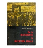 Florea Nedelcu - De la Restauratie la Dictatura regala - Din viata
