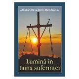 Lumina in taina suferintei - Arhimandrit Asterios Haginikolau