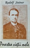 Cumpara ieftin Povestea vietii mele - 1994 - Rudolf Steiner (AS433)