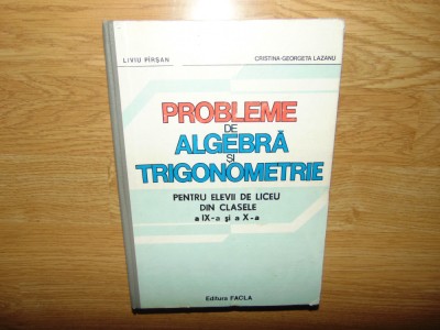 Probleme de algebra si trigonometrie ptr clasele a IX-a si a X-a anul 1984 foto