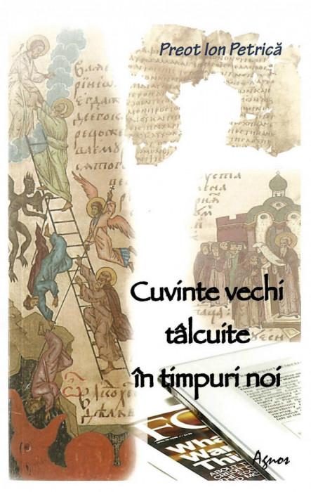 Cuvinte vechi talcuite in timpuri noi - Preot Ion Petrica, Agnos, 2009