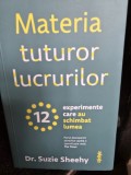 Materia tuturor lucrurilor - Suzie Sheehy