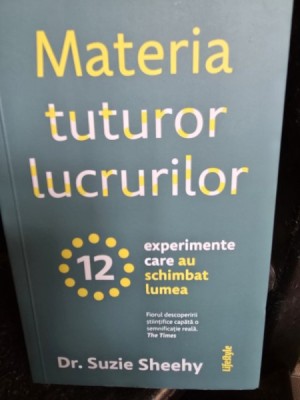 Materia tuturor lucrurilor - Suzie Sheehy foto