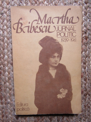 Martha Bibescu - Jurnal politic 1939-1941 (editia 1979) AUTOGRAF foto