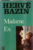Madame Ex - Herve Bazin, Roman, Editie Veche 1975 Le Livre de Poche, Carte Colectie