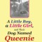 A Little Boy, a Little Girl, and Their Dog Named Queenie