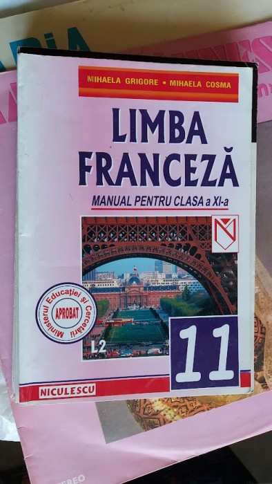 LIMBA FRANCEZA CLASA A XI A - GRIGORE COSMA , EDITURA NICULESCU