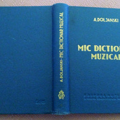 Mic dictionar muzical. Editura Muzicala, 1960 - A. Doljanski