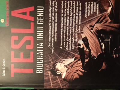 TESLA - BIOGRADIA UNUI GENIU- MARC J SEIFEE, PRO EDITURA,2008,456 PAG foto