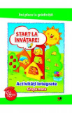 Imi place la gradinita! Start la invatare! Activitati integrate pentru grupa mare