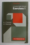 A PRACTICAL ENGLISH GRAMMAR - EXERCISES 1 by A.J. THOMSON and A.V. MARTINET , 1986 *PREZINTA SUBLINIERI IN TEXT