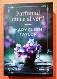Parfumul dulce al verii. Editura Litera, 2021 - Mary Ellen Taylor