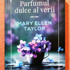 Parfumul dulce al verii. Editura Litera, 2021 - Mary Ellen Taylor