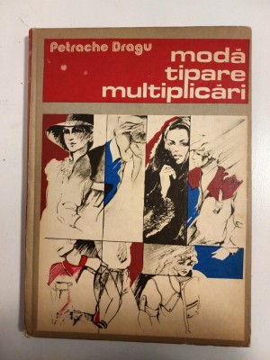 MODA TIPARE MULTIPLICARI - Petrache Dragu, coperti tari, format mare foto