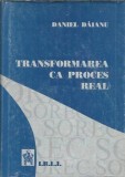 Cumpara ieftin Transformarea ca proces real Daniel Daianu Eseistica Filosofie Psihologie Istorie Editura Irli 1999
