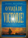 O viata de victorie!- Dennis McCallum