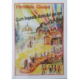 Parintele Cleopa - Cum inseala diavolul pe om (Editia: 2000)