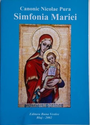 Simfonia Mariei &amp;ndash; Nicolae Pura foto