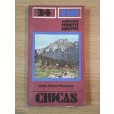 MUNTII NOSTRI NR. 34 : MUNTII CIUCAS de MARIA RODICA NICULESCU