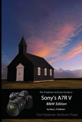 The Friedman Archives Guide to Sony&amp;#039;s A7R V (B&amp;amp;W Edition) foto