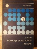 Populatie si Natalitate in Lume - Al. Pescaru, Editura Stiintifica 1967, Geografie, 94 pagini