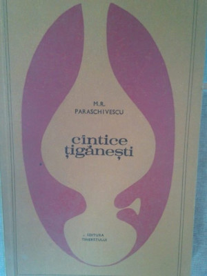 M. R. Paraschivescu - Cantice tiganesti (editia 1969) foto