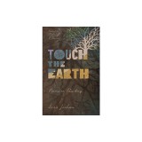 Touch the Earth: Poems on the Way