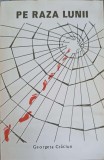 Pe Raza Lunii - Georgeta Craciun - Roman - Editura Noel 1994 - 594 Pagini - Carte Beletristica