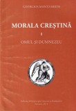 Georgios Mantzaridis - Morala crestina, volumul 1: Omul si Dumnezeu