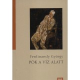 P&oacute;k a v&iacute;z alatt - Ferdinandy Gy&ouml;rgy