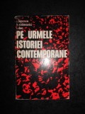 I. LUPESCU, H. RABINOVICI - PE URMELE ISTORIEI CONTEMPORANE