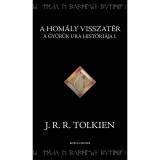A hom&aacute;ly visszat&eacute;r - A Gyűrűk Ura hist&oacute;ri&aacute;ja I. - J. R. R. Tolkien