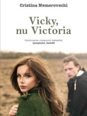 Vicky, nu Victoria - Cristina Nemerovschi - Herg Benet