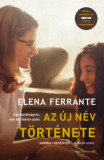 Az &uacute;j n&eacute;v t&ouml;rt&eacute;nete - N&aacute;polyi reg&eacute;nyek - M&aacute;sodik k&ouml;tet - Elena Ferrante