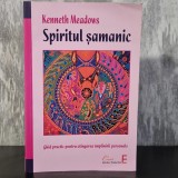 Kenneth Meadows - Spiritul șamanic. Ghid practic pentru atingerea &icirc;mplinirii personale | șamanism, Kenneth Meadows, dezvoltare spirituală