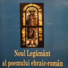 Martin Abramovici - Noul Legamant al poemului ebraic-roman (2006)