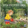 Lotta Descopera Lumea. In Gradina, Sandra Grimm - Editura DPH