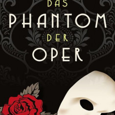 Das Phantom der Oper. Roman