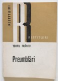 Teofil Fr&acirc;ncu - Preumblări (colecția &quot;Restituiri&quot;; postfață Nicolae Lascu)