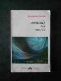 CONSTANTIN SCRIMA - CHEMARILE DIN NOAPTE