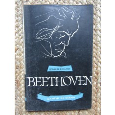 ROMAIN ROLLAND - BEETHOVEN * OAMENI DE SEAMA