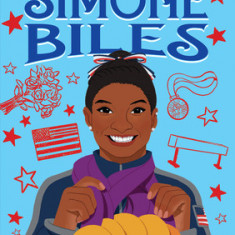 The Story of Simone Biles: A Biography Book for New Readers