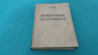 HOROLOGERIE ELECTRIQUE / R.P. GUYE, M. BOSSART/ 1948 * 47B foto