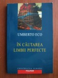 In cautarea limbii perfecte / Umberto Eco