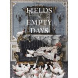 In the fields of empty days