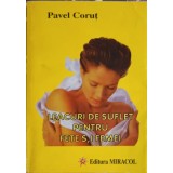LEACURI DE SUFLET PENTRU FETE SI FEMEI-PAVEL CORUT-189707