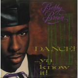 VINIL Bobby Brown &lrm;&ndash; Dance!...Ya Know It! (-VG)