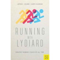 Running with Lydiard: Greatest Running Coach of All Time
