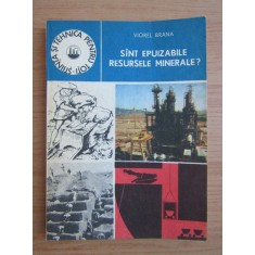 Viorel Brana - Sunt epuizabile resursele minerale?