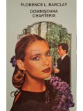 Florence L. Barclay - Domnisoara Charteris (Editia: 1994)